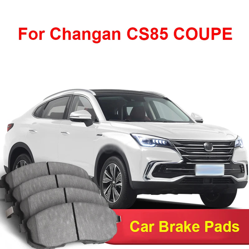 For Changan CS85 COUPE 2019-2023 Accessories Car Brake Pads Ceramic Front Rear Wheel Brake Blocks